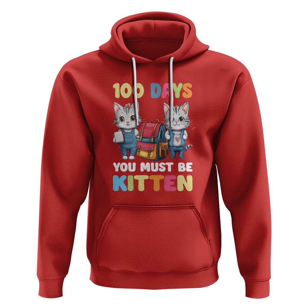 100th Day Of School Hoodie 100 Days You Must Be Kitten Cute Cat TS09 Red Printyourwear