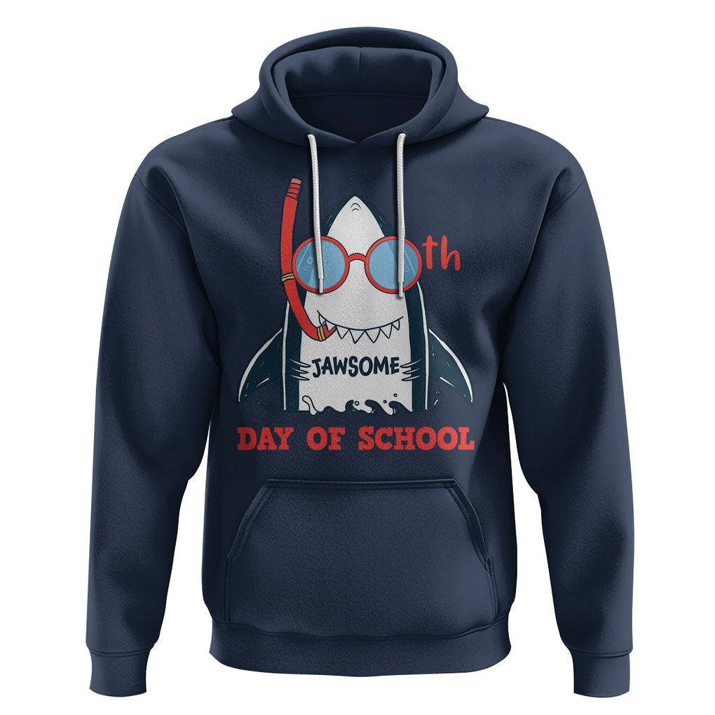 100th Day Of School Hoodie 100 Jawsome Days Funny Shark TS09 Navy Printyourwear