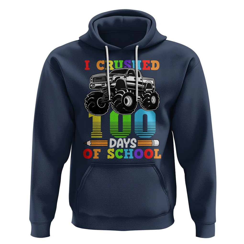 100th Day Of School Hoodie I Crushed 100 Days Monster Truck TS09 Navy Printyourwear