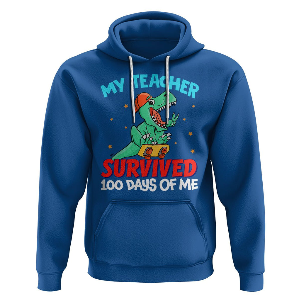 100th Day Of School Hoodie My Teacher Survived 100 Days Of Me Funny Dinosaur TS09 Royal Blue Printyourwear