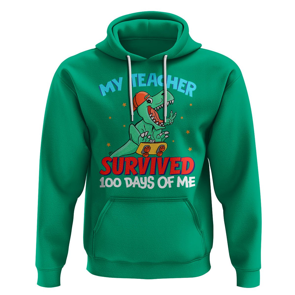 100th Day Of School Hoodie My Teacher Survived 100 Days Of Me Funny Dinosaur TS09 Irish Green Printyourwear