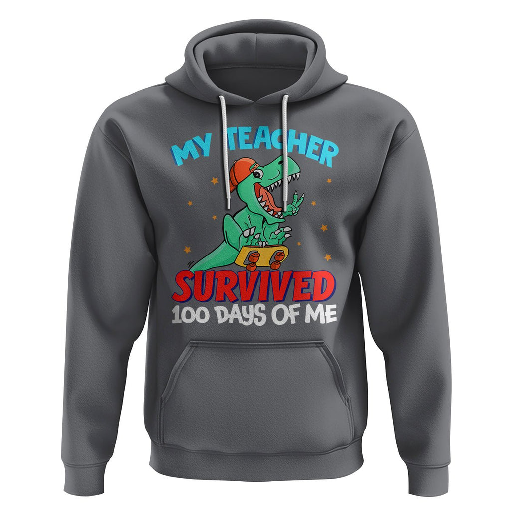 100th Day Of School Hoodie My Teacher Survived 100 Days Of Me Funny Dinosaur TS09 Charcoal Printyourwear
