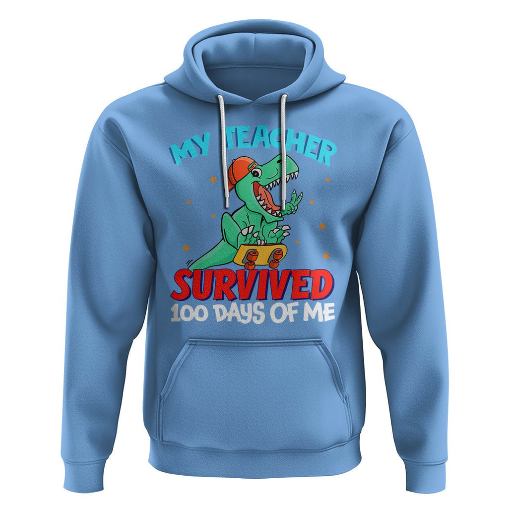 100th Day Of School Hoodie My Teacher Survived 100 Days Of Me Funny Dinosaur TS09 Carolina Blue Printyourwear