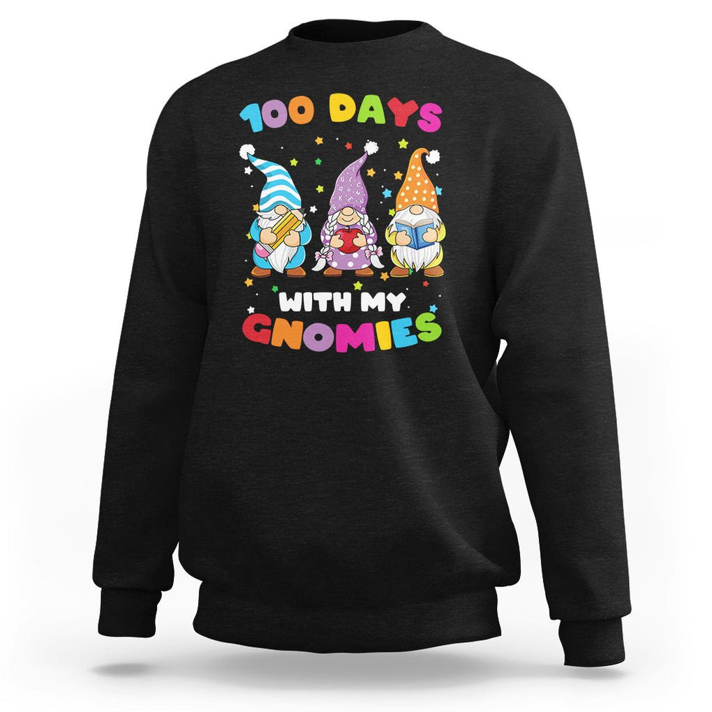 100th Day Of School Sweatshirt 100 Days With My Gnomies Smarter TS09 Black Printyourwear