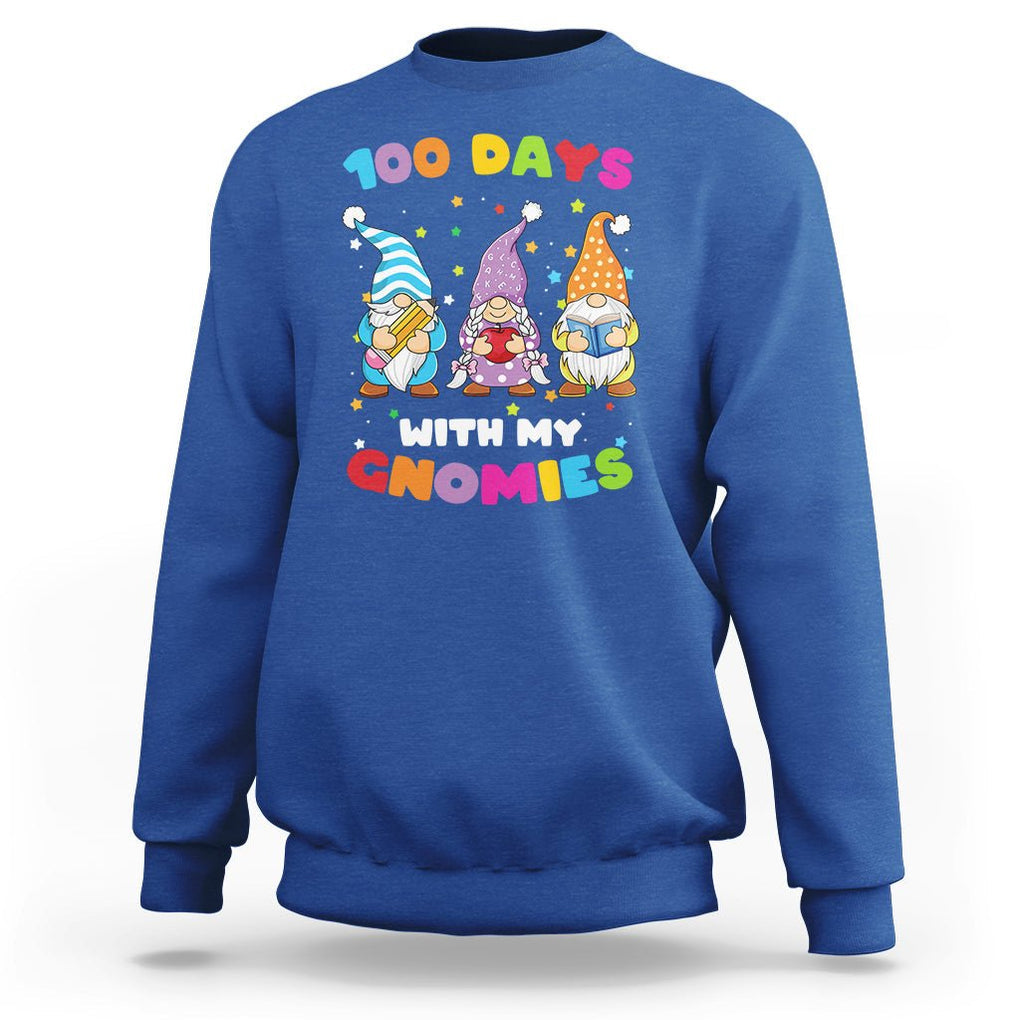 100th Day Of School Sweatshirt 100 Days With My Gnomies Smarter TS09 Royal Blue Printyourwear