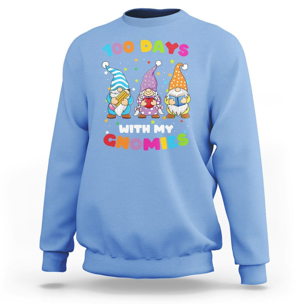 100th Day Of School Sweatshirt 100 Days With My Gnomies Smarter TS09 Carolina Blue Printyourwear