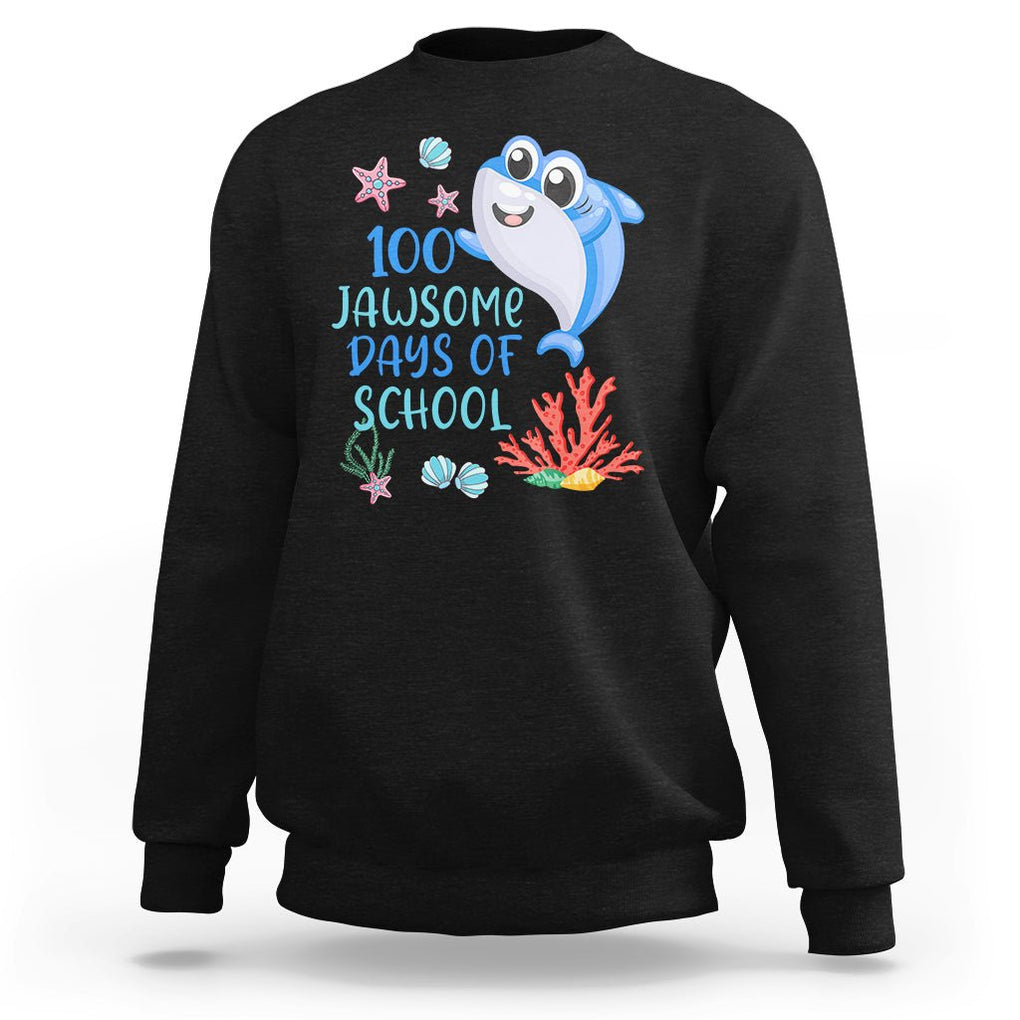 100th Day Of School Sweatshirt 100 Jawsome Days Funny Shark TS09 Black Printyourwear