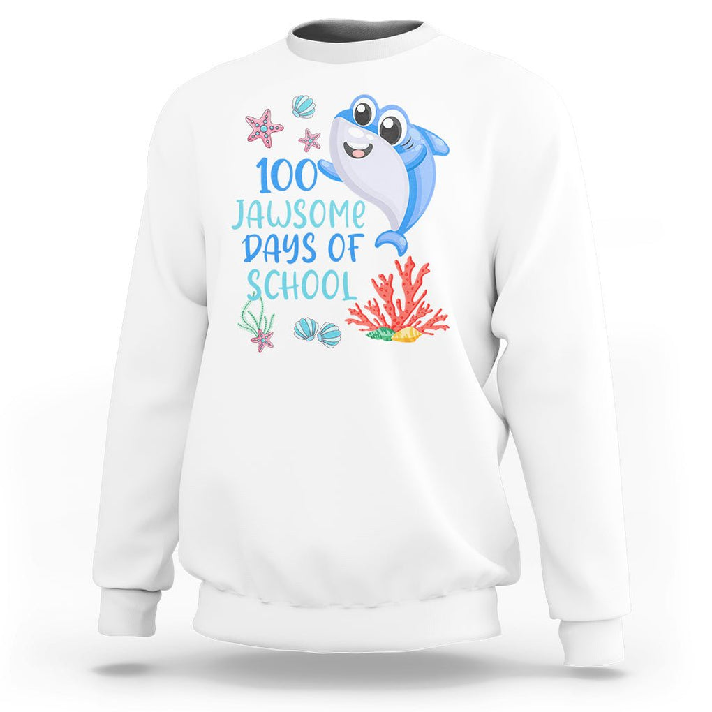 100th Day Of School Sweatshirt 100 Jawsome Days Funny Shark TS09 White Printyourwear