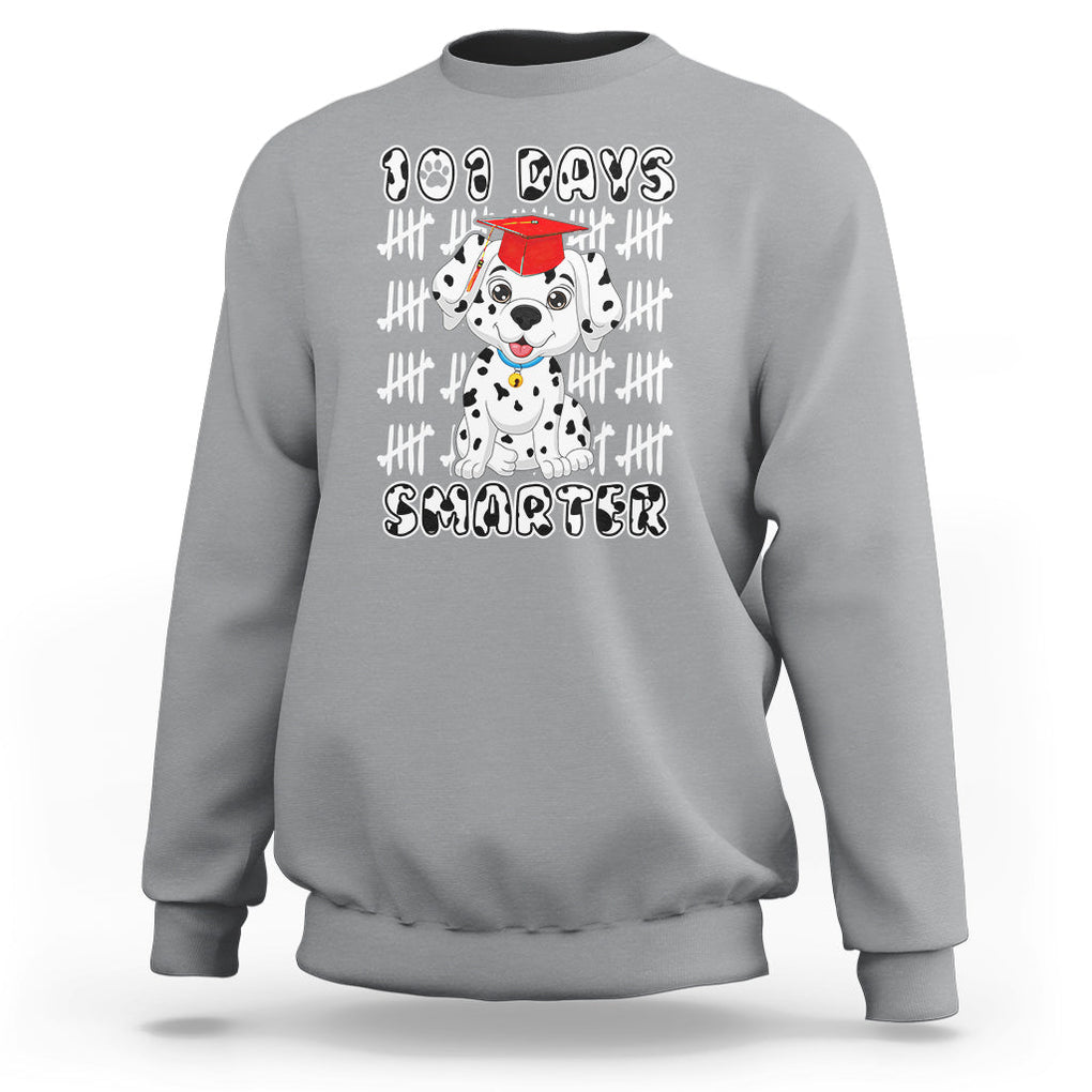 100th Day Of School Sweatshirt 101 Days Smarter Cute Dalmatian Dog TS09 Sport Gray Printyourwear