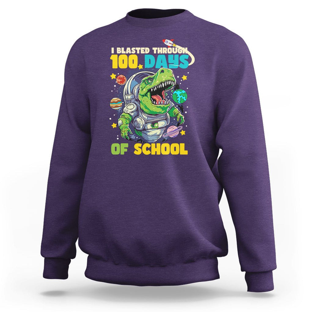 100th Day Of School Sweatshirt I Blasted Through 100 Days Dinosaur Astronaut TS09 Purple Printyourwear