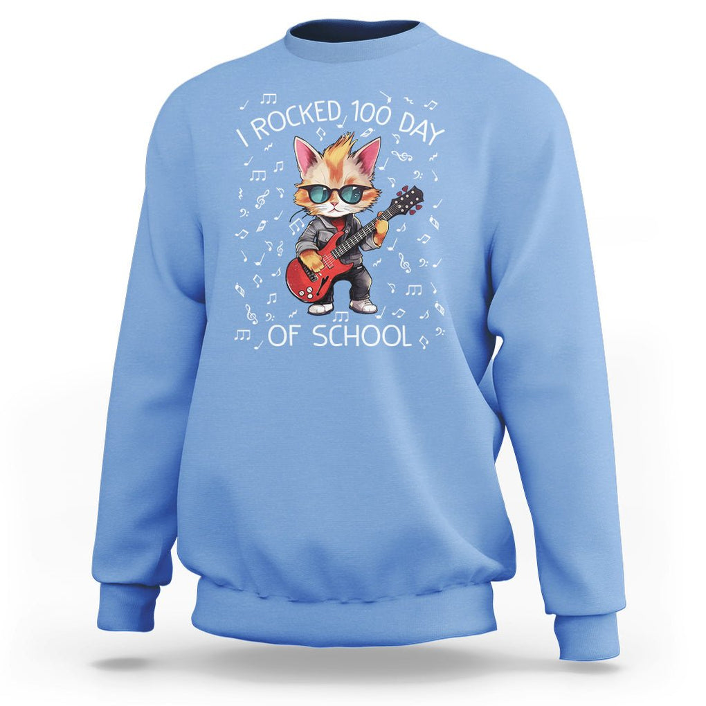 100th Day Of School Sweatshirt I Rocked 100 Days Funny Cat Play Guitar Rock Lover TS09 Carolina Blue Printyourwear