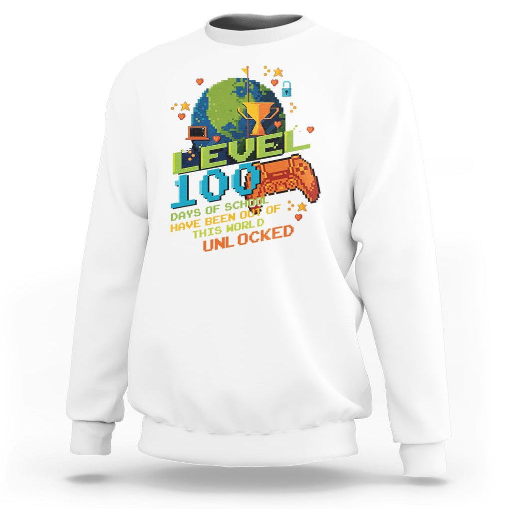 100th Day Of School Sweatshirt Level 100 Days Have Been Out Of This World Unlocked Gamer Outer Space TS09 White Printyourwear