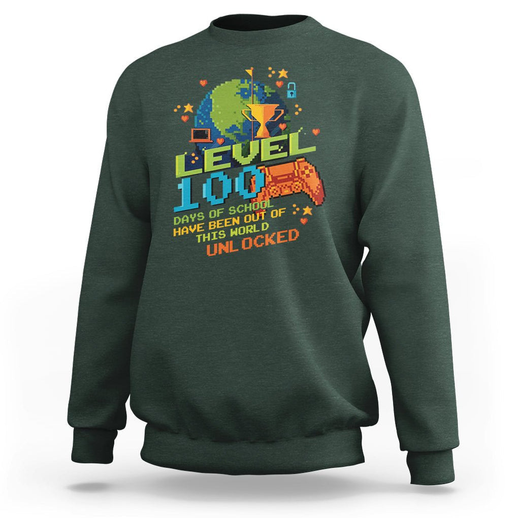 100th Day Of School Sweatshirt Level 100 Days Have Been Out Of This World Unlocked Gamer Outer Space TS09 Dark Forest Green Printyourwear