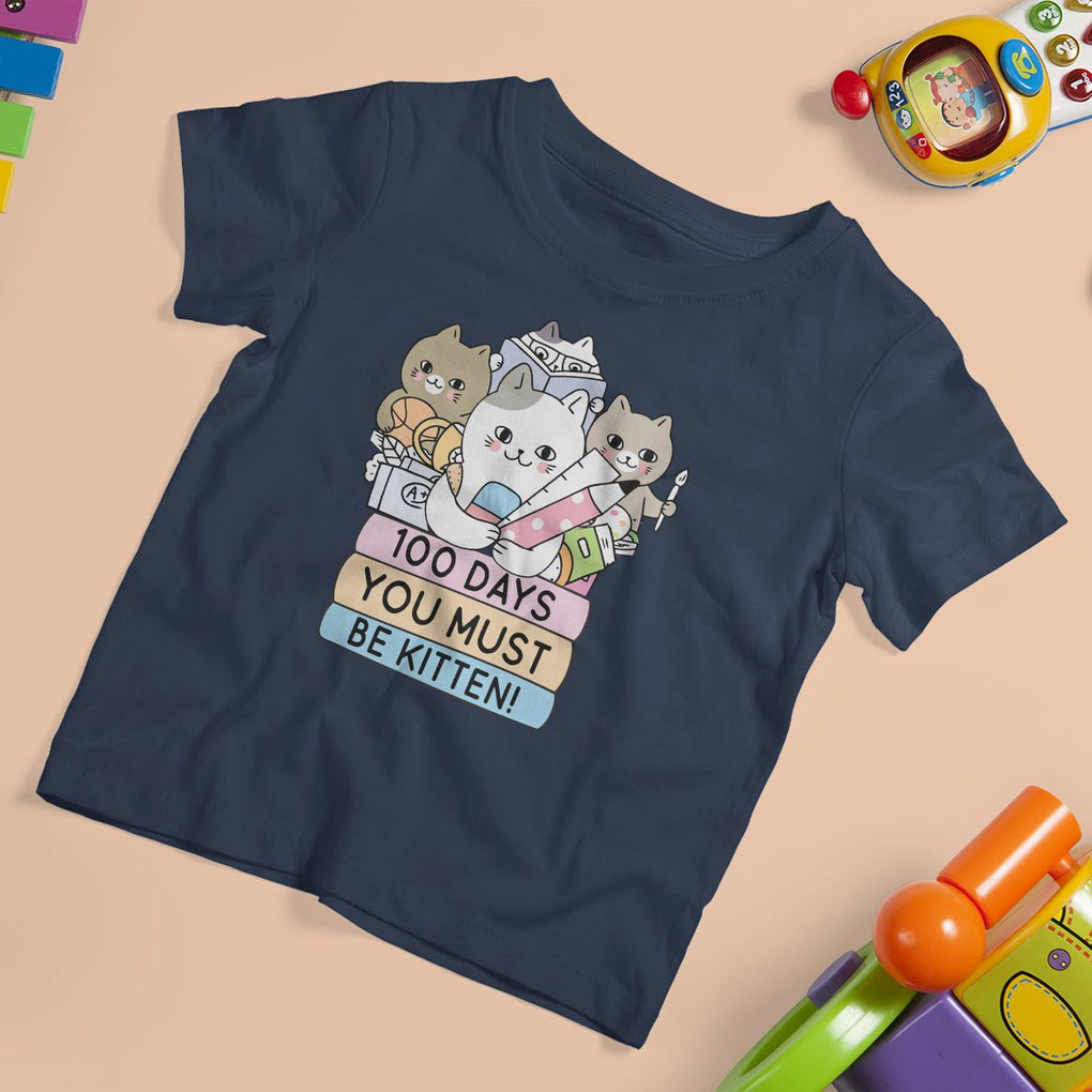 100th Day Of School T Shirt For Kid 100 Days You Must Be Kitten Cute Cat TS09 Navy Printyourwear