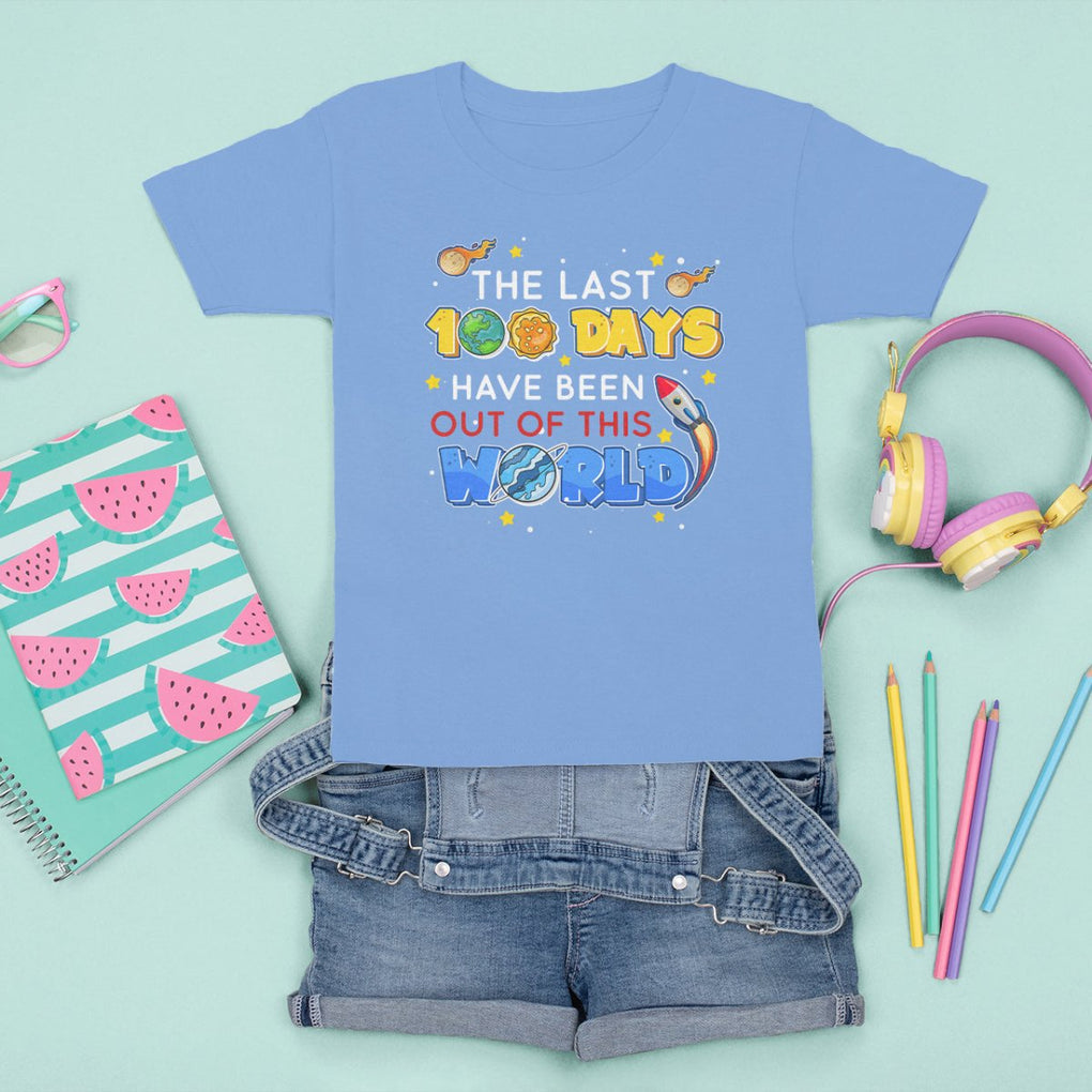 100th Day Of School T Shirt For Kid The Last 100 Days Have Been Out Of This World Outer Space TS09 Carolina Blue Printyourwear