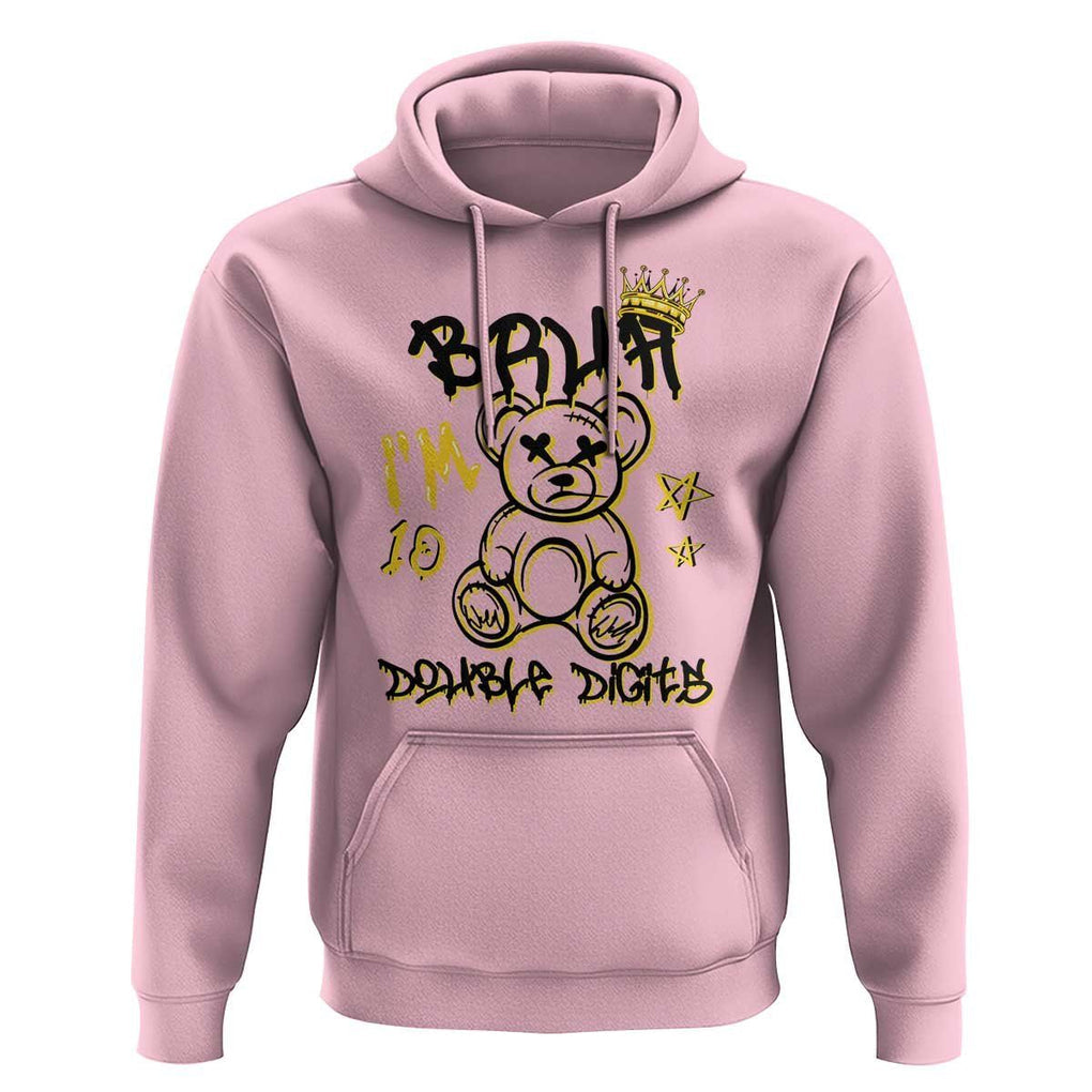 10th Birthday Hoodie Bruh I'm Double Digits 10 Years Old Kid TS11 Light Pink Print Your Wear