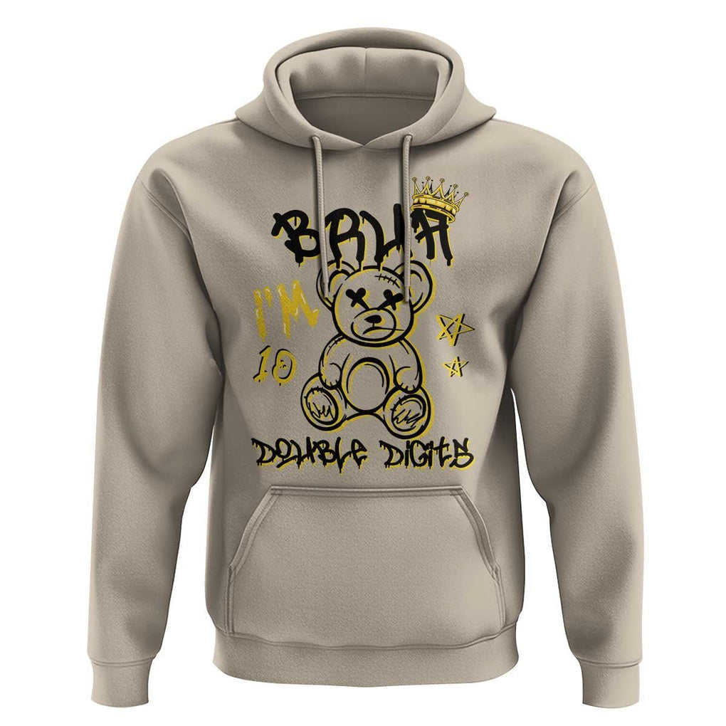 10th Birthday Hoodie Bruh I'm Double Digits 10 Years Old Kid TS11 Sand Print Your Wear
