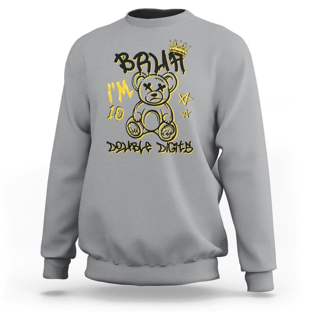 10th Birthday Sweatshirt Bruh I'm Double Digits 10 Years Old Kid TS11 Sport Gray Print Your Wear