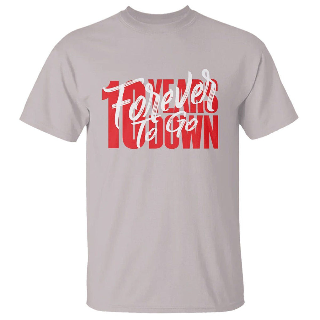 10th Wedding Anniversary T Shirt 10 Years Down Forever To Go Marriage Couple TS09 Ice Gray Printyourwear