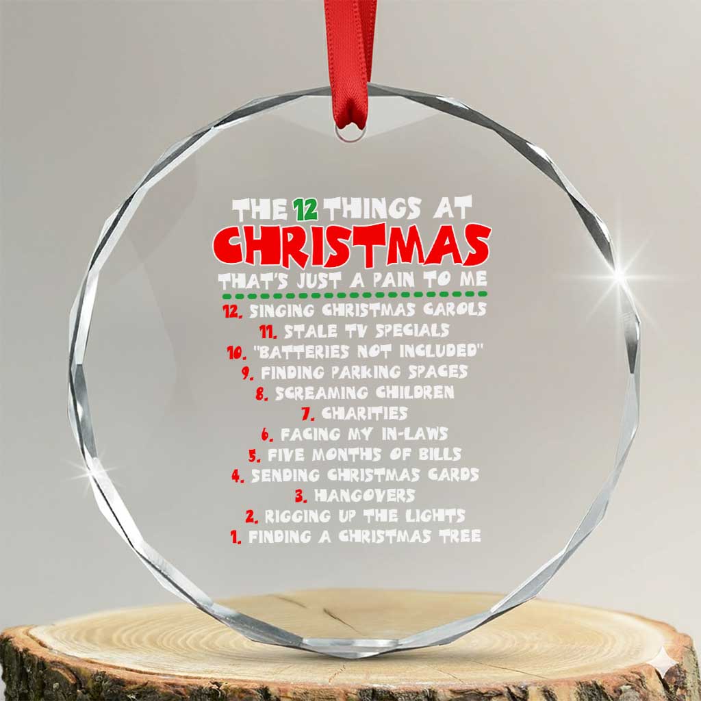 12 Pains of Christmas Parody Crystal Glass Ornament Funny Twist on the 12 Days of Christmas Tradition TS02 Transparent Glass 3'' Circle Print Your Wear