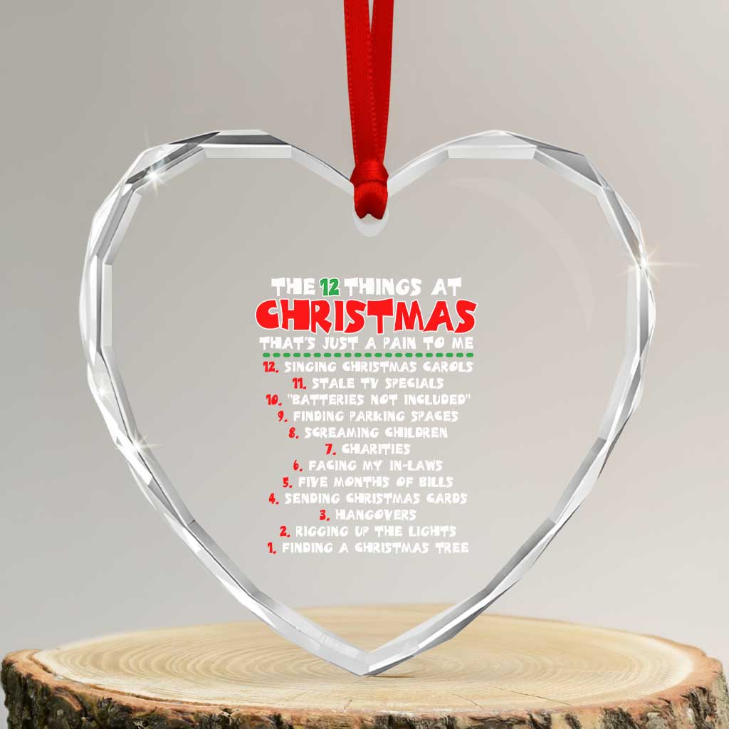 12 Pains of Christmas Parody Heart Crystal Glass Ornament Funny Twist on the 12 Days of Christmas Tradition TS02 Transparent Glass 3'' Heart Print Your Wear