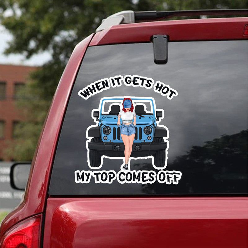 Personalized JP Decal When It Gets Hot My Top Comes Off Funny JP Girl CTM package 13x13cm Custom - Printyourwear