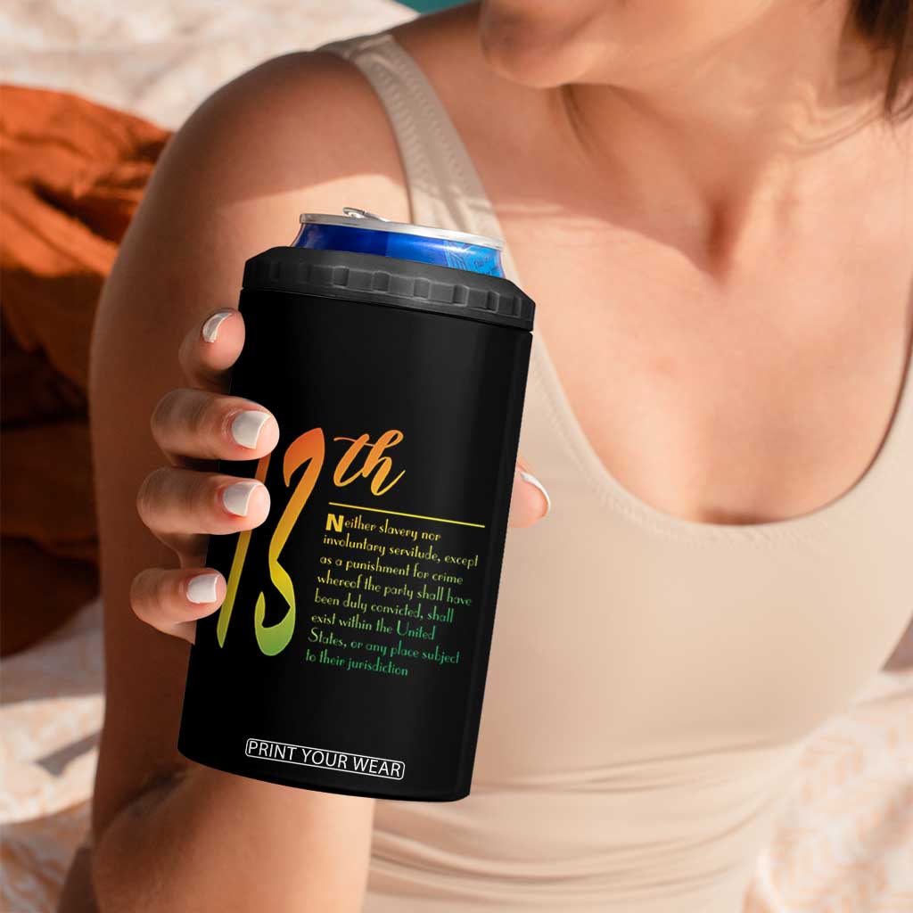 13th Amendment of U.S. Constitution 4 in 1 Can Cooler Tumbler Juneteenth Black History TS11 Print Your Wear