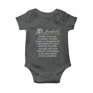 13th Amendment of U.S. Constitution Baby Onesie Juneteenth 1865 Black History TS11 Dark Heather Print Your Wear