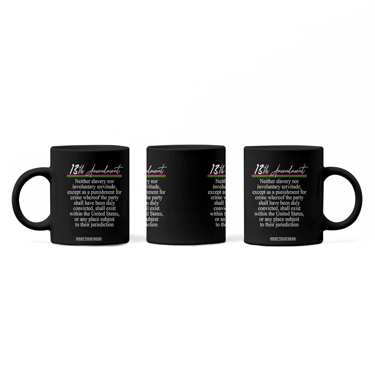 13th Amendment of U.S. Constitution Coffee Mug Juneteenth 1865 Black History TS11 Print Your Wear