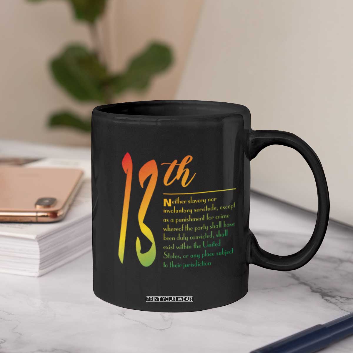 13th Amendment of U.S. Constitution Coffee Mug Juneteenth Black History TS11 Print Your Wear