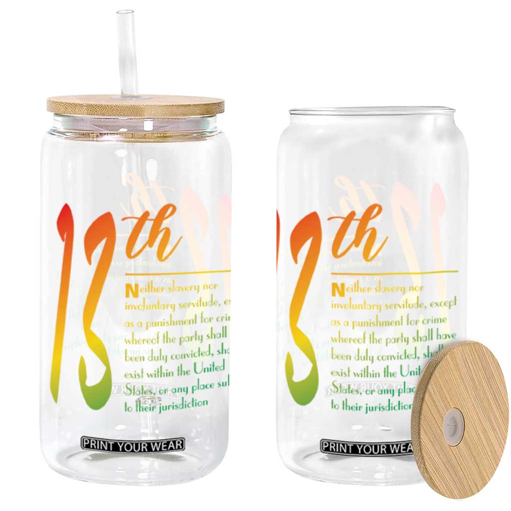 13th Amendment of U.S. Constitution Glass Can Juneteenth Black History TS11 Black Print Your Wear