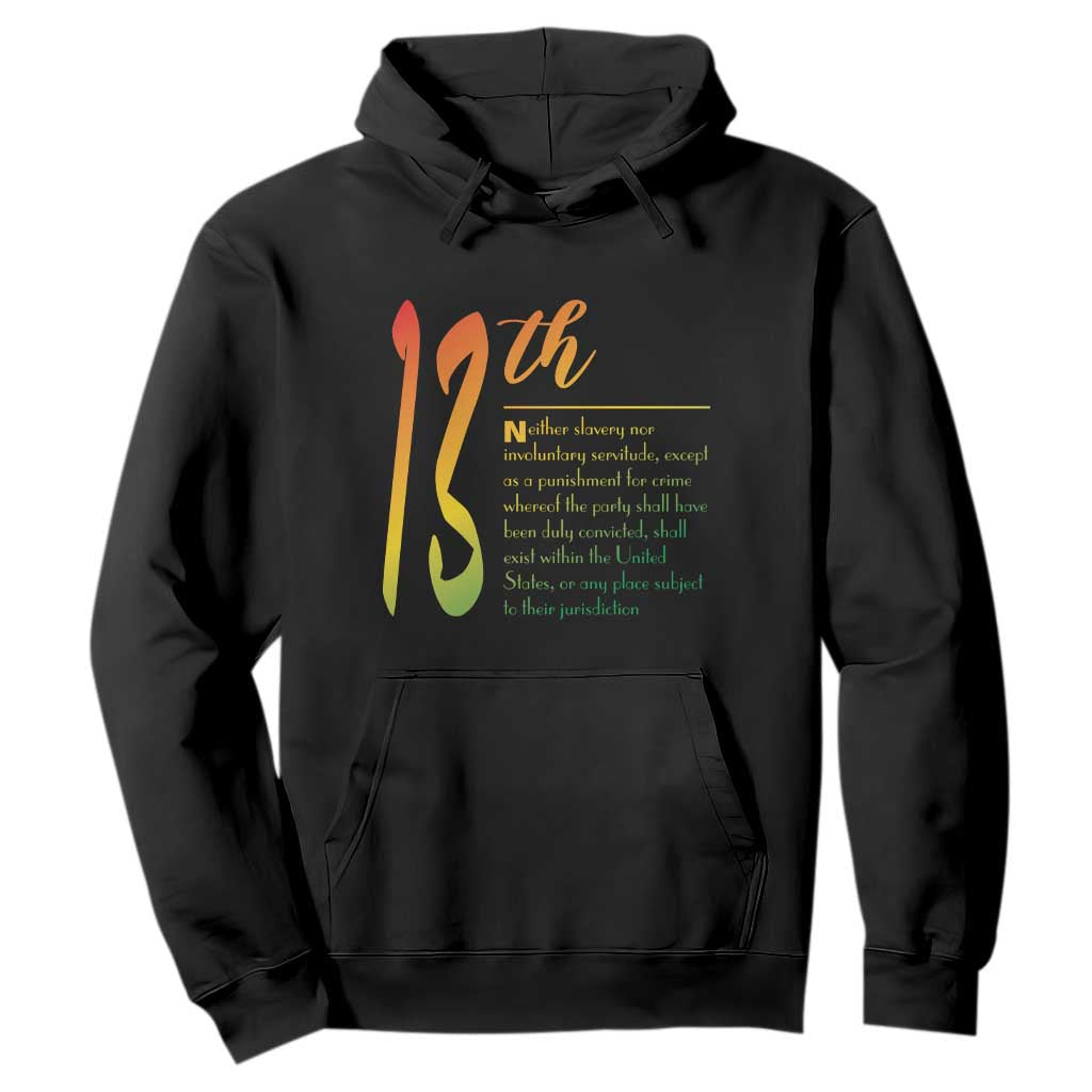 13th Amendment of U.S. Constitution Hoodie Juneteenth Black History TS11 Black Print Your Wear