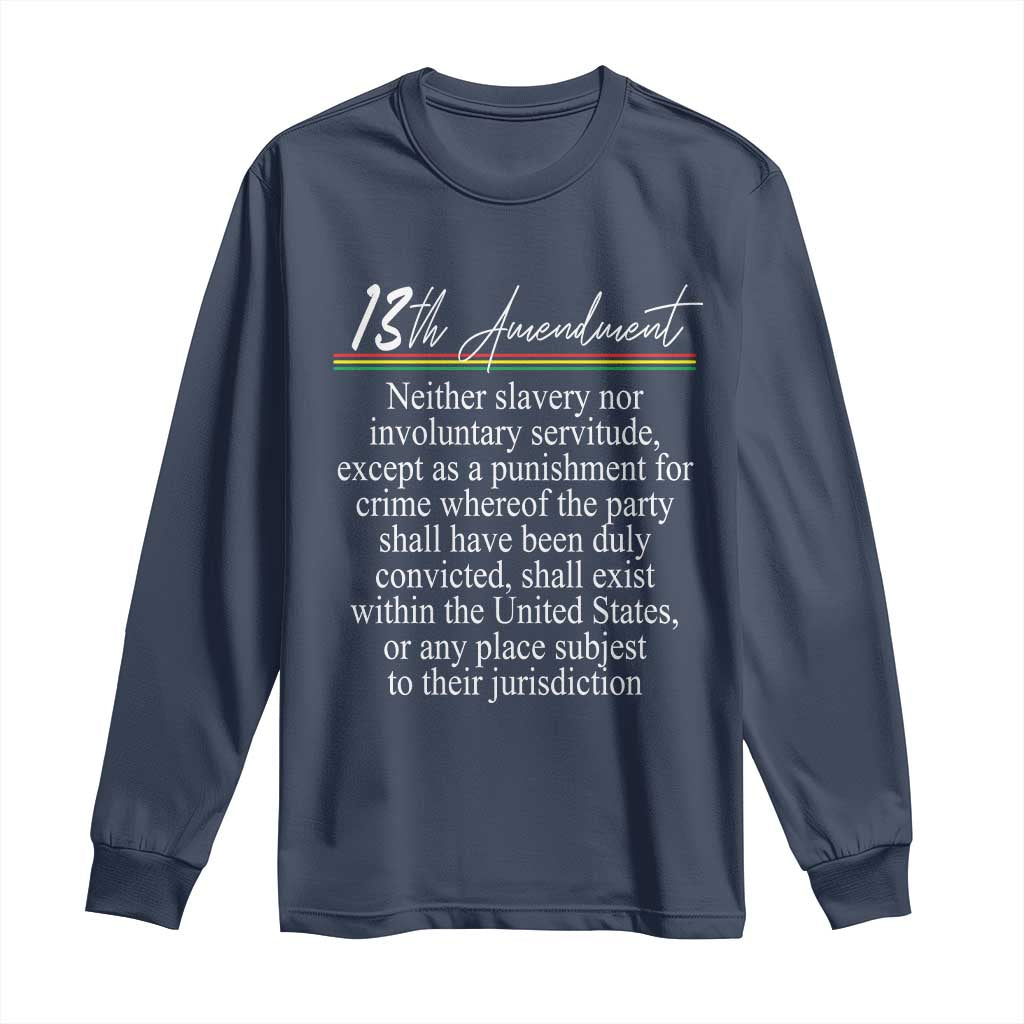 13th Amendment of U.S. Constitution Long Sleeve Shirt Juneteenth 1865 Black History TS11 Navy Print Your Wear