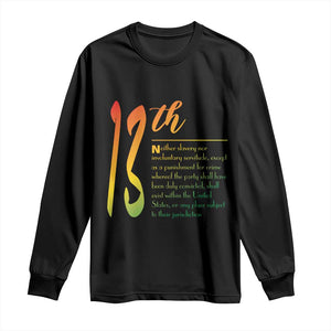 13th Amendment of U.S. Constitution Long Sleeve Shirt Juneteenth Black History TS11 Black Print Your Wear
