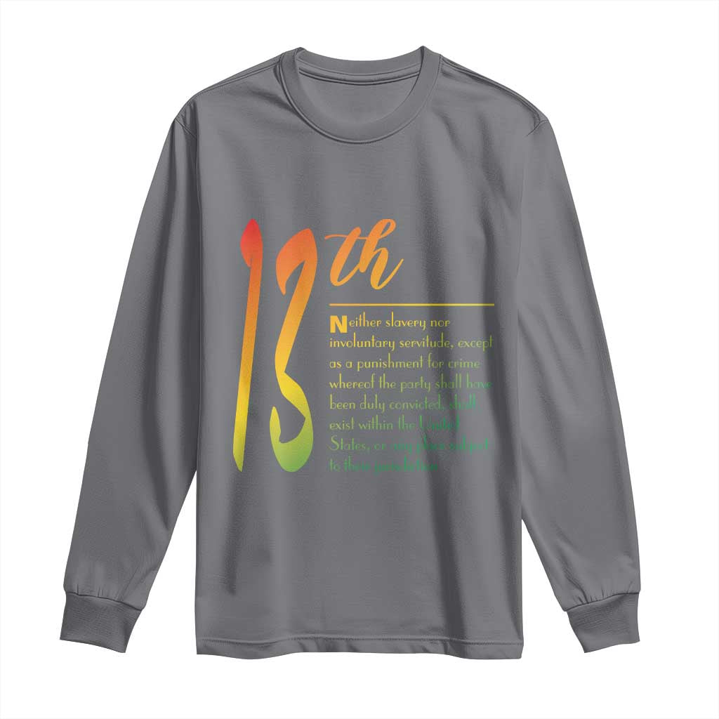 13th Amendment of U.S. Constitution Long Sleeve Shirt Juneteenth Black History TS11 Charcoal Print Your Wear