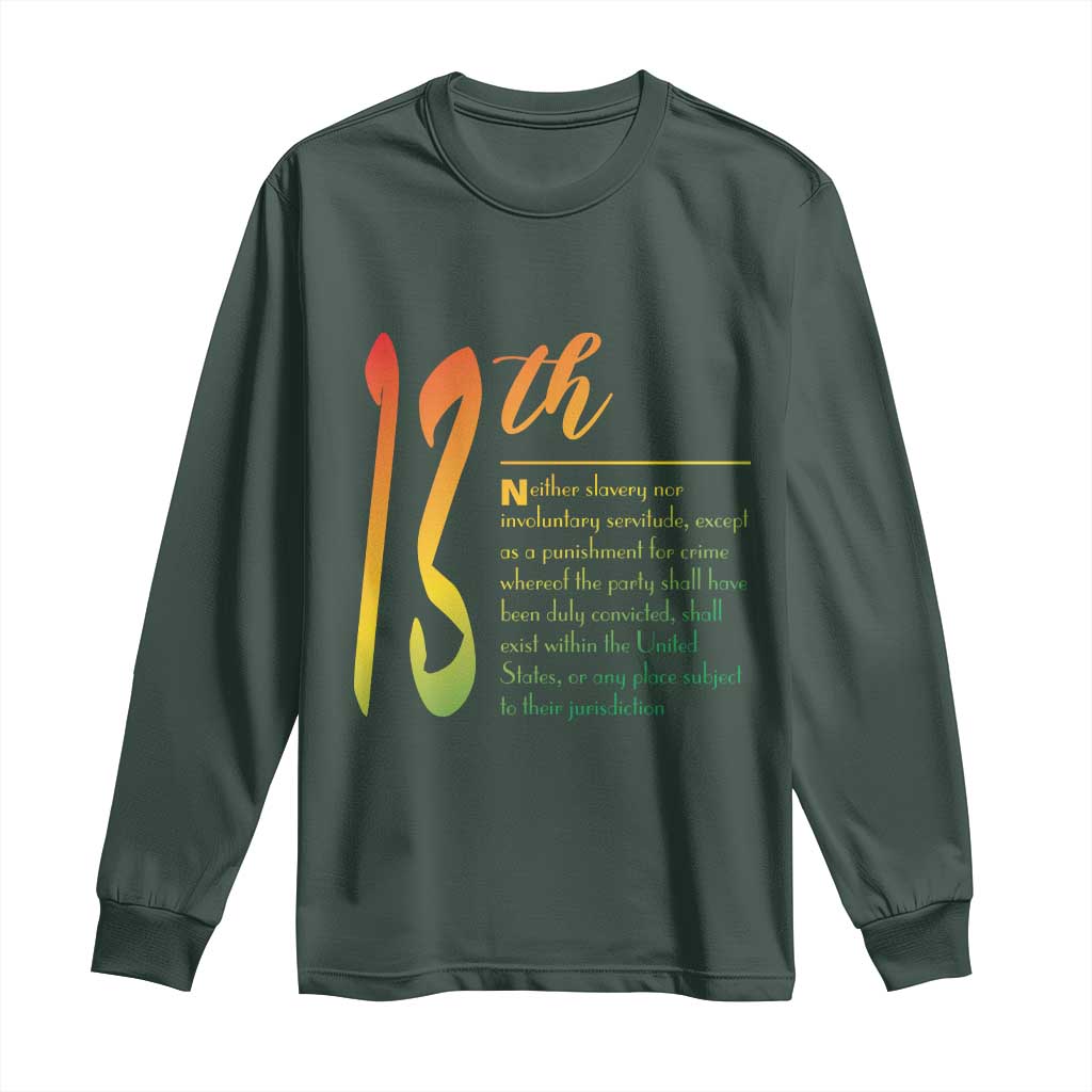 13th Amendment of U.S. Constitution Long Sleeve Shirt Juneteenth Black History TS11 Dark Forest Green Print Your Wear