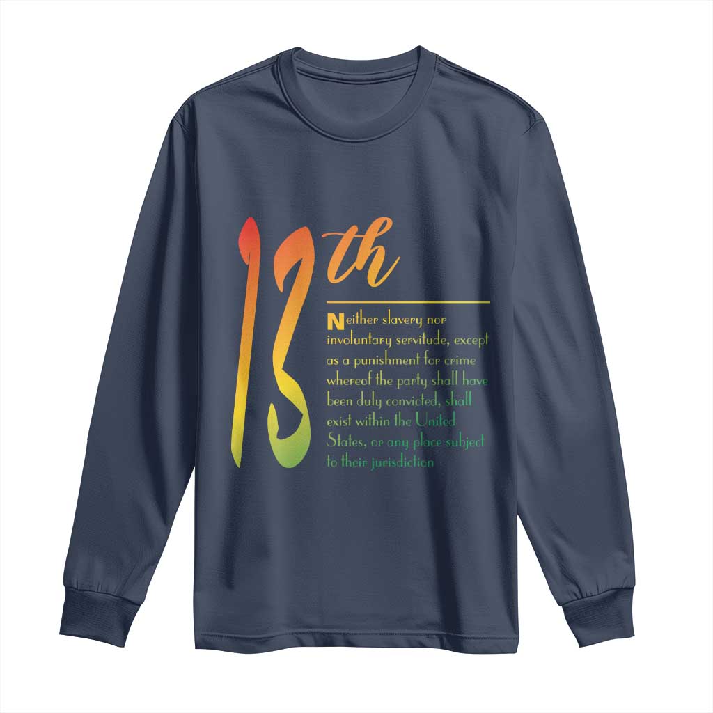 13th Amendment of U.S. Constitution Long Sleeve Shirt Juneteenth Black History TS11 Navy Print Your Wear