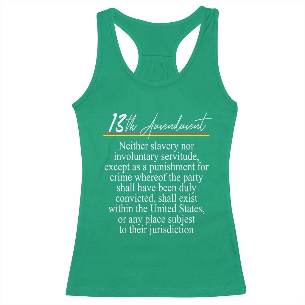 13th Amendment of U.S. Constitution Racerback Tank Top Juneteenth 1865 Black History TS11 Irish Green Print Your Wear