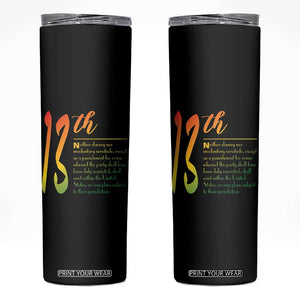 13th Amendment of U.S. Constitution Skinny Tumbler Juneteenth Black History TS11 Black Print Your Wear