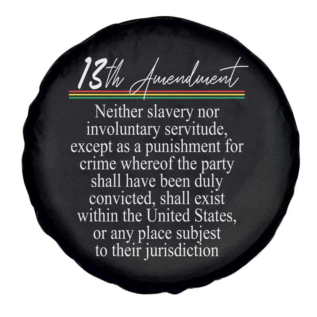 13th Amendment of U.S. Constitution Spare Tire Cover Juneteenth 1865 Black History TS11 Print Your Wear