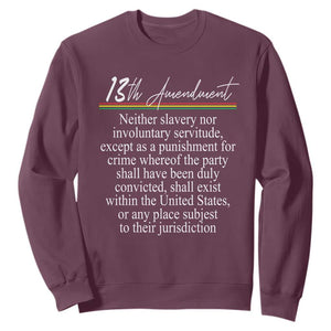 13th Amendment of U.S. Constitution Sweatshirt Juneteenth 1865 Black History TS11 Maroon Print Your Wear