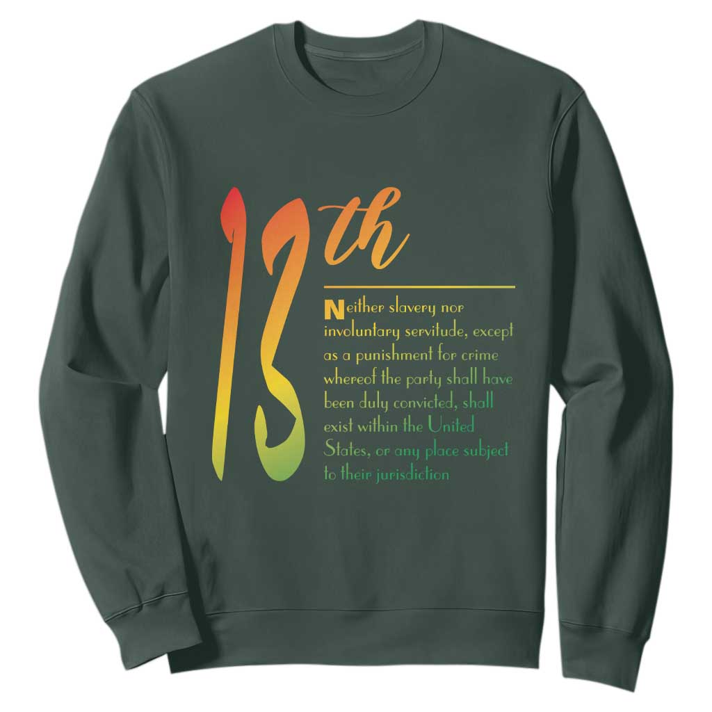13th Amendment of U.S. Constitution Sweatshirt Juneteenth Black History TS11 Dark Forest Green Print Your Wear