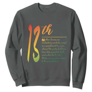 13th Amendment of U.S. Constitution Sweatshirt Juneteenth Black History TS11 Dark Heather Print Your Wear
