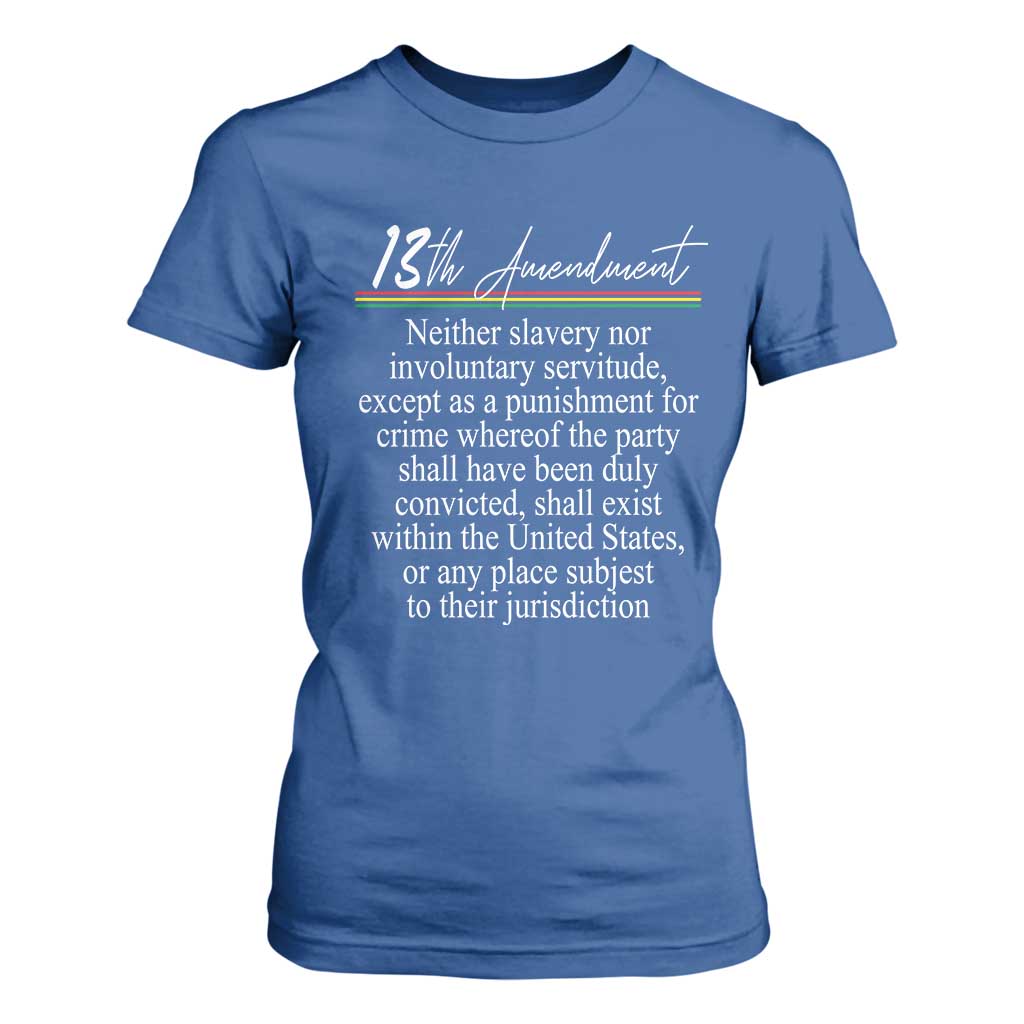 13th Amendment of U.S. Constitution T Shirt For Women Juneteenth 1865 Black History TS11 Royal Blue Print Your Wear