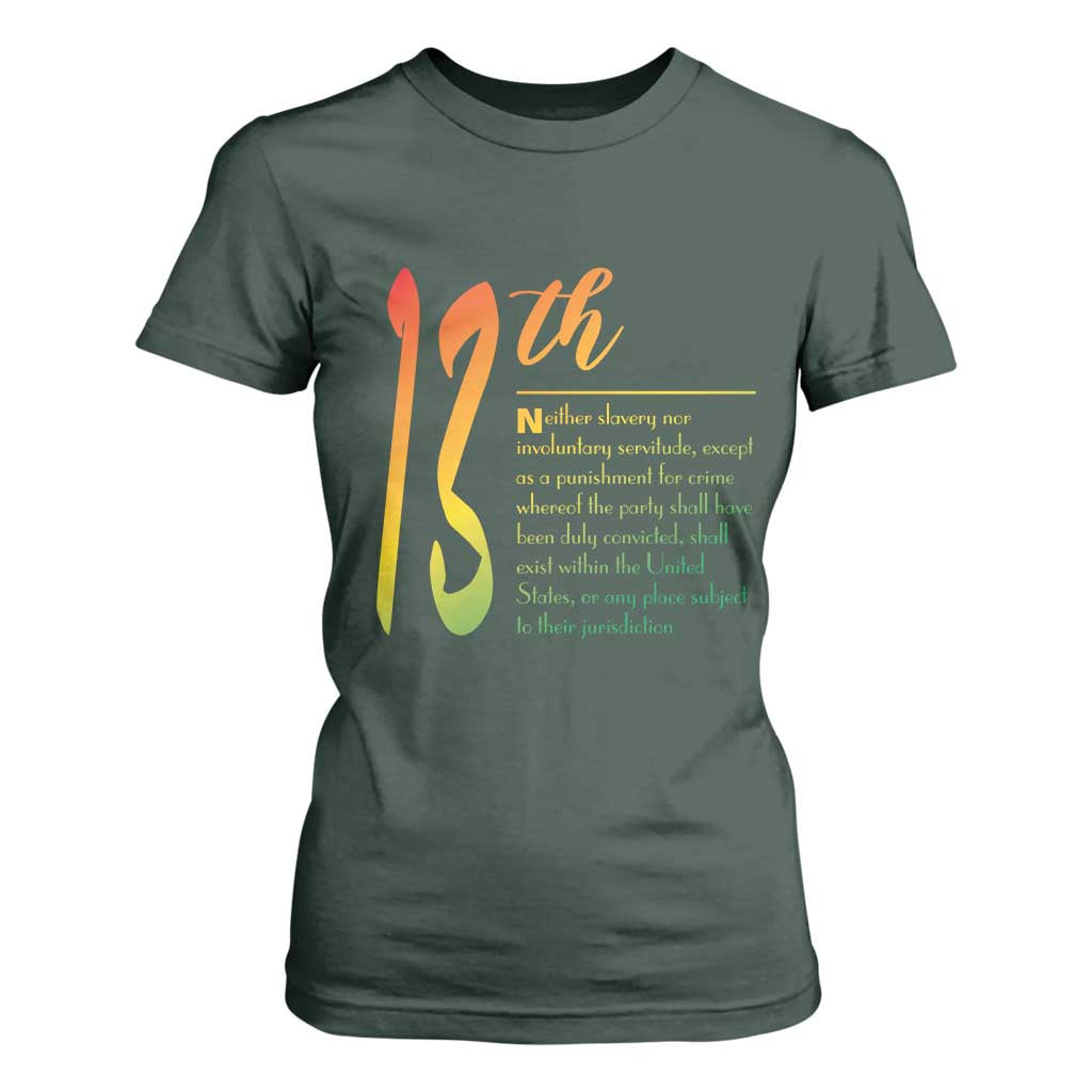 13th Amendment of U.S. Constitution T Shirt For Women Juneteenth Black History TS11 Dark Forest Green Print Your Wear