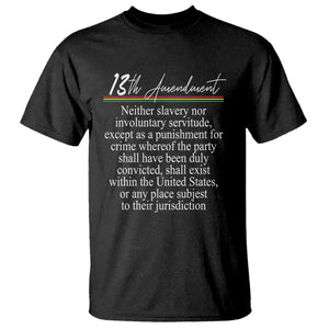 13th Amendment of U.S. Constitution T Shirt Juneteenth 1865 Black History TS11 Black Print Your Wear