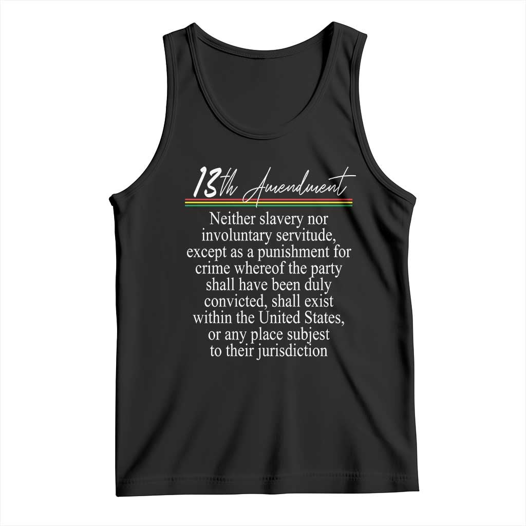 13th Amendment of U.S. Constitution Tank Top Juneteenth 1865 Black History TS11 Black Print Your Wear
