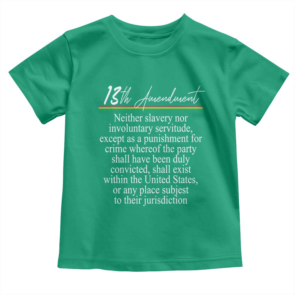 13th Amendment of U.S. Constitution Toddler T Shirt Juneteenth 1865 Black History TS11 Irish Green Print Your Wear