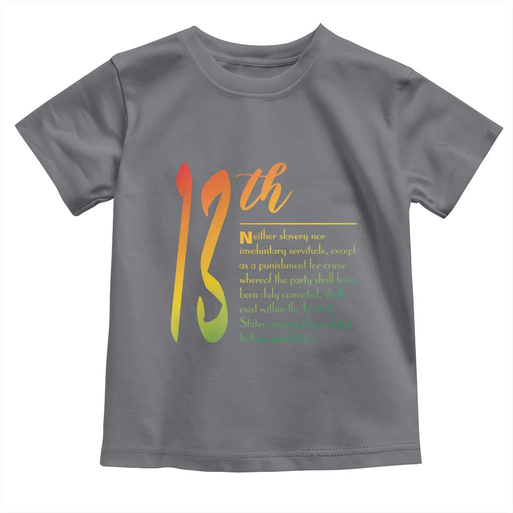 13th Amendment of U.S. Constitution Toddler T Shirt Juneteenth Black History TS11 Charcoal Print Your Wear
