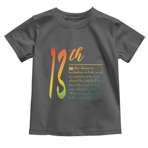 13th Amendment of U.S. Constitution Toddler T Shirt Juneteenth Black History TS11 Dark Heather Print Your Wear